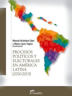 cover image of Procesos políticos y electorales en América latina (2010-2013)